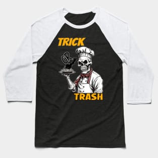 Trick or Treat, or Just Trash Baseball T-Shirt